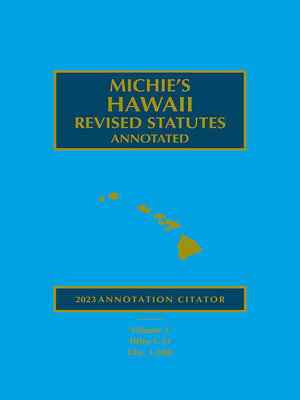 cover image of Michie's Hawaii Revised Statutes Annotated: Annotation Citator